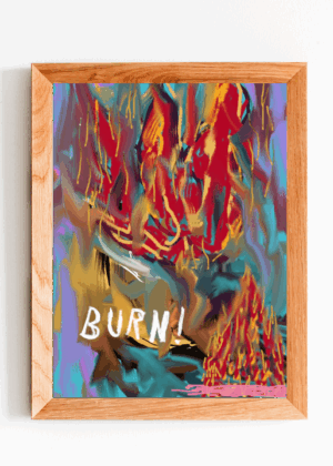 BURN! limitierter Kunstdruck