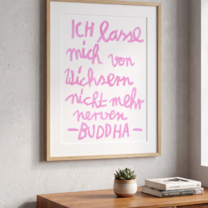 Buddha Kunstdruck von Ivan Summersky, RISO-Print DIN A3 mit handgeschriebenem Spruch in Pink